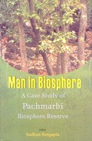 Man in Biosphere: a Case Study of Panchmarhi Biosphere Reserve - Gyan Books - Distacart