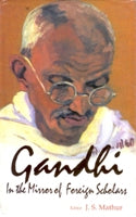 Gandhi: in the Mirror of Foreign Scholar - Gyan Books - Distacart