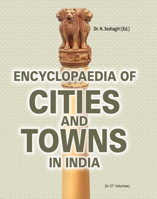 Encyclopaedia of Cities and Towns in India (Arunachal Pradesh, Manipur, Meghalaya, Mizoram, Nagaland, Sikkim, Tripura) Vol. 26th - Gyan Books - Distacart
