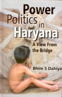 Power Politics in Haryana: a View From the Bridge - Gyan Books - Distacart