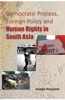 Thumbnail for Democratic Process, Foreign Policy and Human Rights in South Asia - Gyan Books - Distacart
