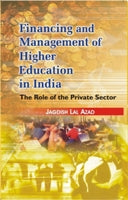 Financing and Management of Higher Education in India the Role of Private Sector - Gyan Books - Distacart