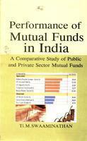 Performance of Mutual Funds in India: a Comparative Study of Public and Private Sector Mutual Funds - Gyan Books - Distacart