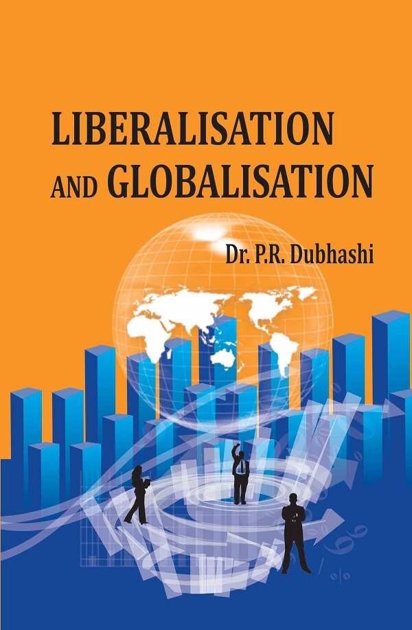 Liberalisation and Globalisation - Gyan Books - Distacart
