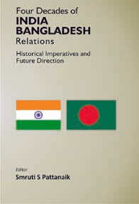 Four Decades of India Bangladesh Relations Historical Imperatives and Future Direction - Gyan Books - Distacart