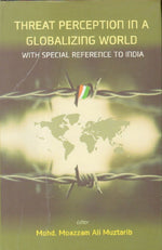 Thumbnail for Threat Perception in a Gloabalizing World: With Special Refernce to India - Gyan Books - Distacart