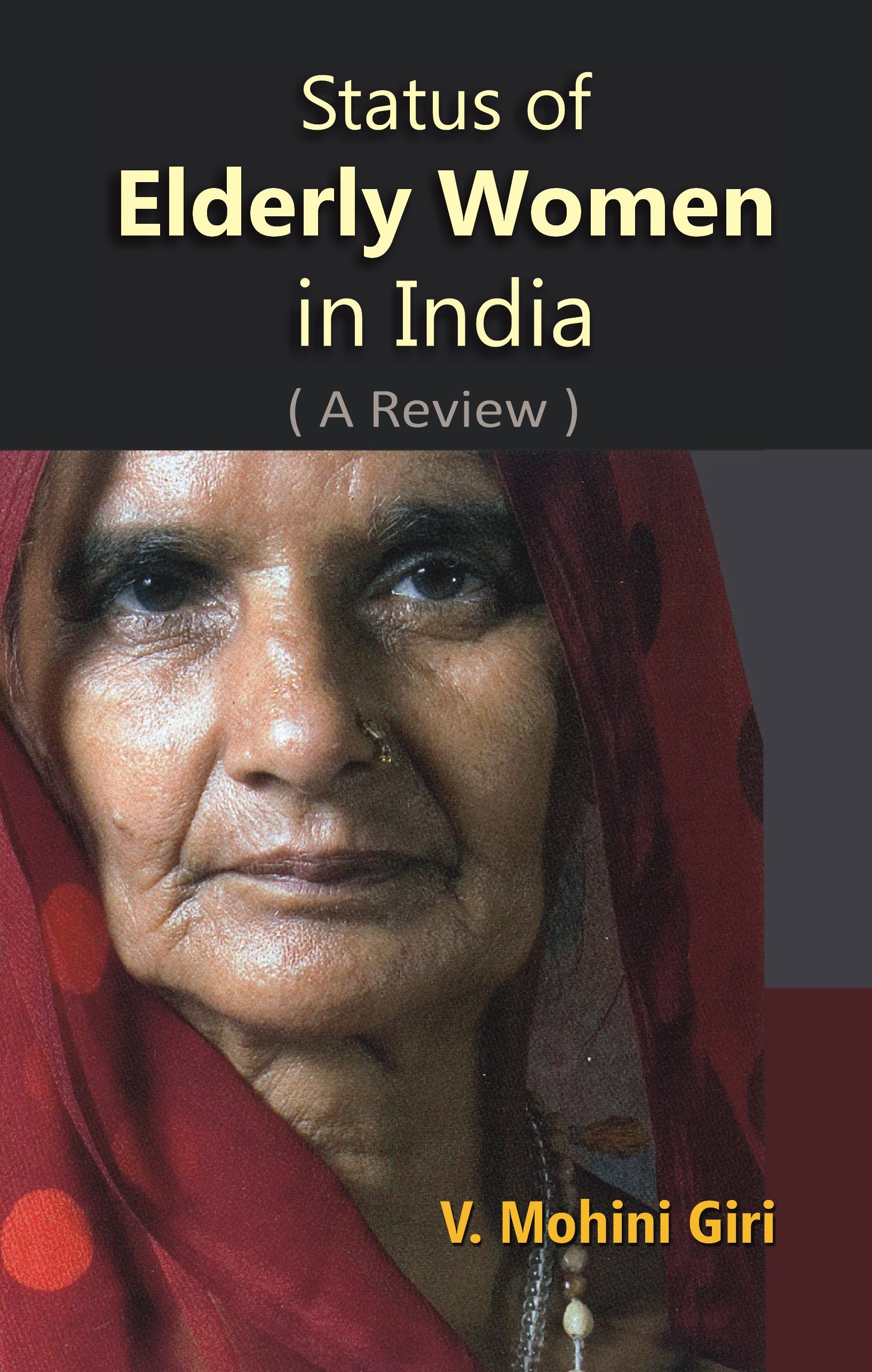 Status of Elderly Women in India (A Review) - Gyan Books - Distacart