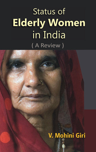 Status of Elderly Women in India (A Review) - Gyan Books - Distacart
