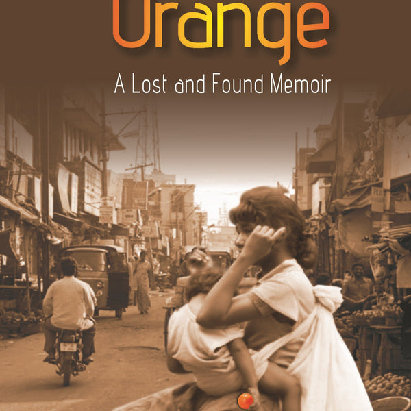 The Last Orange: a Lost and Found Memior - Gyan Books - Distacart