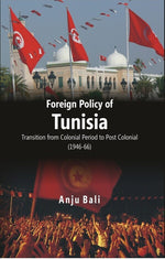 Thumbnail for Foreign Policy of Tunisia Transition From Colonial Period to Post Colonial - Gyan Books - Distacart