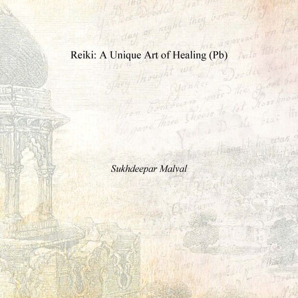 Reiki: a Unique Art of Healing (Pb) - Gyan Books - Distacart