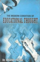 The Modern Condition of Educational Thought - Gyan Books - Distacart