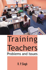 Thumbnail for Training Teachers: Problems and Issues - Gyan Books - Distacart