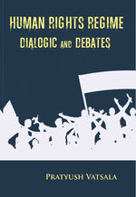 Thumbnail for Human Rights Regime Dialogic and Debates - Gyan Books - Distacart