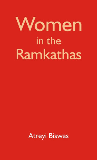 Women in the Ràmkathàs : Silent Voices and Untold Stories - Gyan Books - Distacart