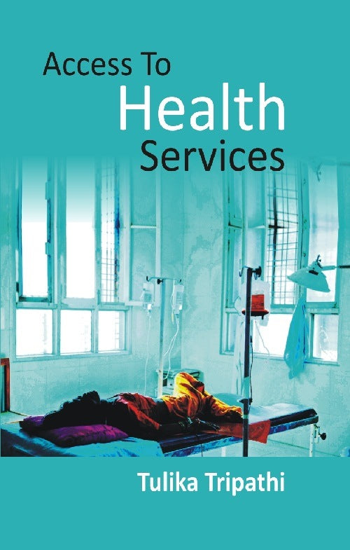 Access to Health Services - Gyan Books - Distacart