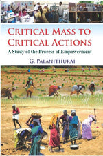 Thumbnail for Critical Mass to Critical Action : a Study of the Process of Empowerment - Gyan Books - Distacart