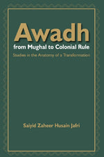 Thumbnail for Awadh From Mughal to Colonial Rule : Studies in the Anatomy of a Transformation - Gyan Books - Distacart
