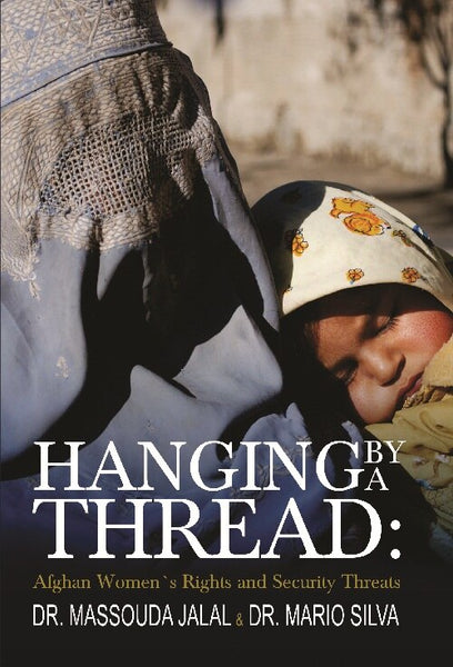 Hanging By a Thread : Afghan Womens Rights and Security Threats - Gyan Books - Distacart
