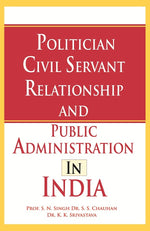 Thumbnail for Politician Civil Servant Relationship and Public Administration in India - Gyan Books - Distacart