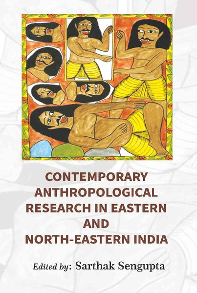 Contemporary Anthropological Research in Eastern and North Eastern India - Gyan Books - Distacart