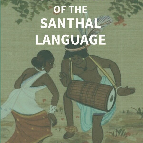 A Grammar of the Santhal Language - Gyan Books - Distacart