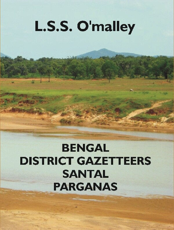 Bengal District Gazetteers: Santal Parganas 46th - Gyan Books - Distacart