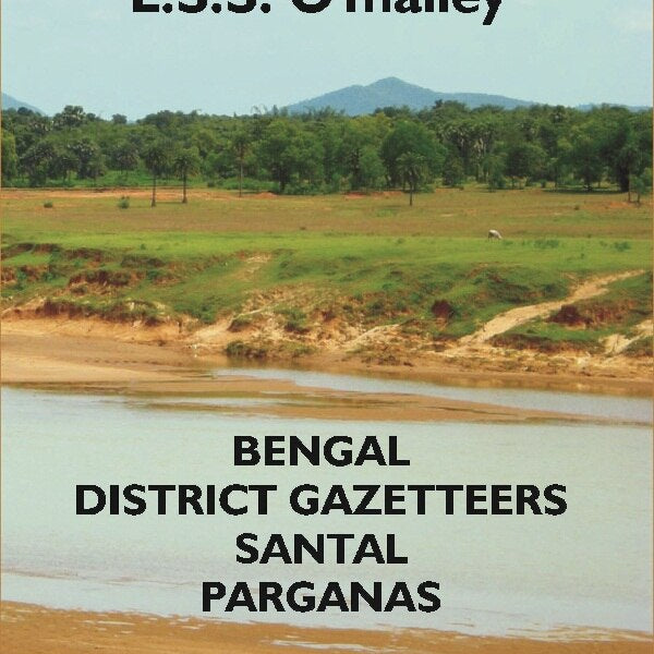 Bengal District Gazetteers: Santal Parganas 46th - Gyan Books - Distacart