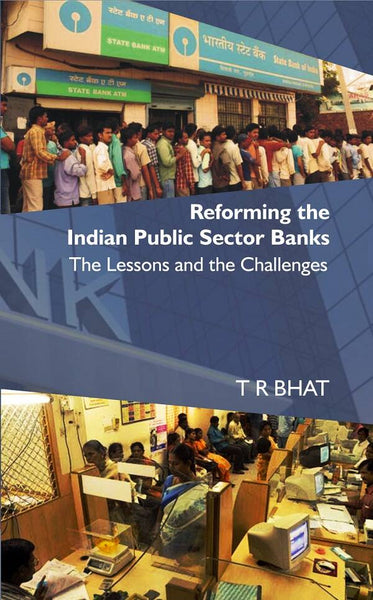Reforming the Indian Public Sector Banks: the Lessons and the Challenges - Gyan Books - Distacart
