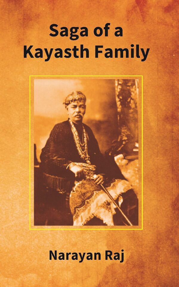 Saga of a Kayasth Family: Unique Family of Seven Generations and Its Contribution to Literature - Gyan Books - Distacart