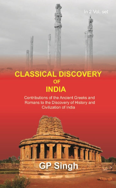 Classical Discovery Of India: Contributions Of The Ancient Greeks And Romans To The Discovery 2 Vols. Set - Gyan Books - Distacart