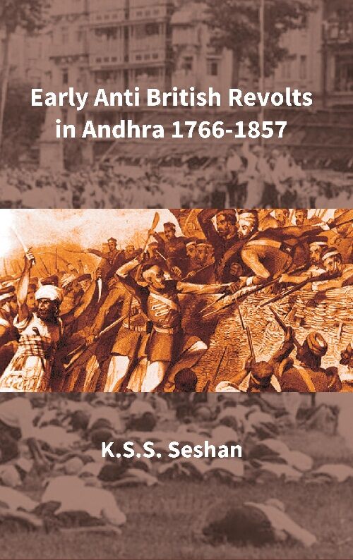 Early Anti British Revolts in Andhra 1766-1857 - Gyan Books - Distacart