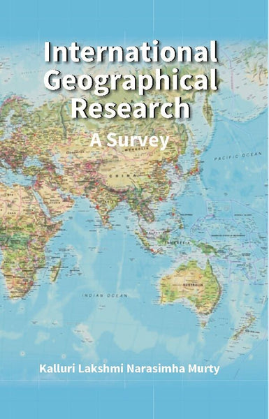 International Geographical Research : A Survey - Gyan Books - Distacart