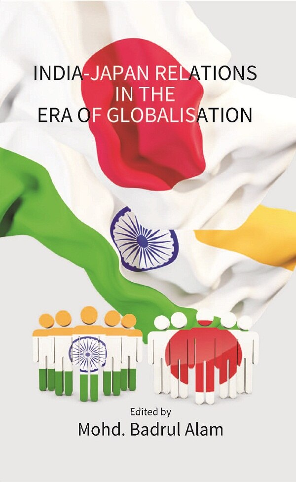 India-Japan Relations in the Era of Globalisation - Gyan Books - Distacart