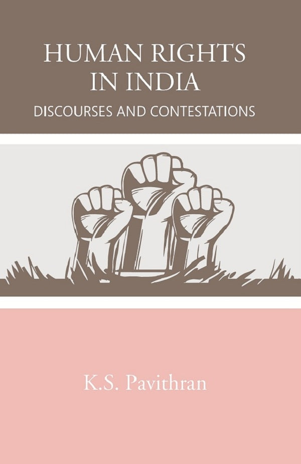 Human Rights in India: Discourses and Contestations - Gyan Books - Distacart