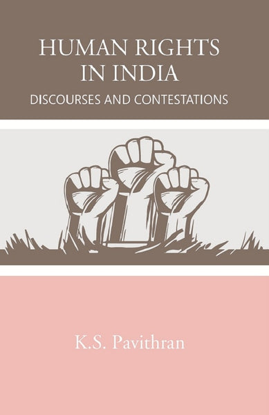 Human Rights in India: Discourses and Contestations - Gyan Books - Distacart