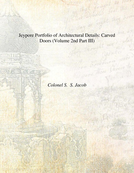 Jeypore Portfolio of Architectural Details: (Carved Doors, Brackets) Vol. 2nd Part III, Part IV - Gyan Books - Distacart