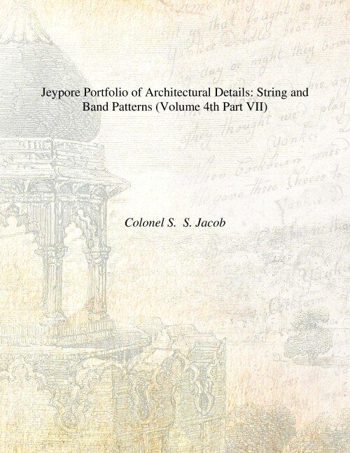 Jeypore Portfolio of Architectural Details: String and Band Patterns Vol. 4th Part VII - Gyan Books - Distacart