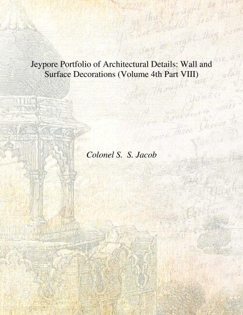 Jeypore Portfolio of Architectural Details: Wall and Surface Decorations Vol. 4th Part VIII - Gyan Books - Distacart