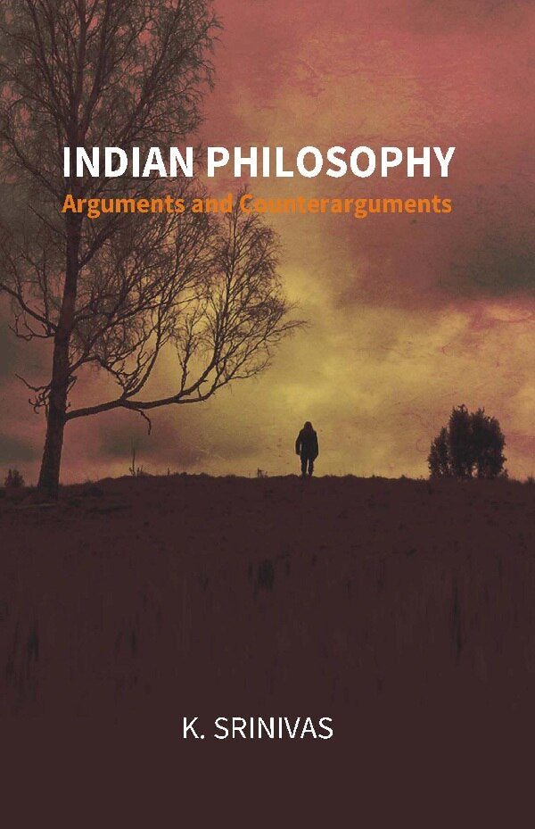 Indian Philosophy: Arguments and Counterarguments - Gyan Books - Distacart
