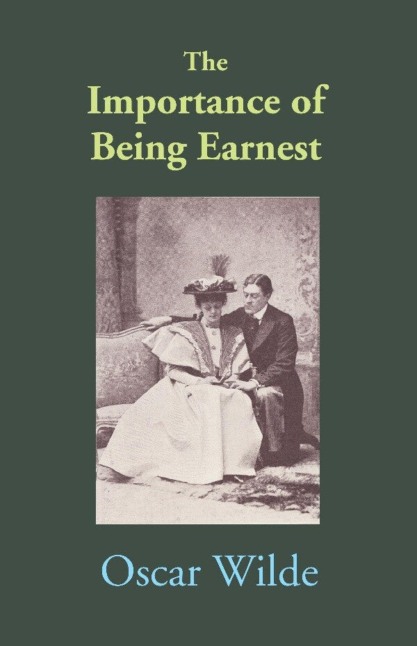 The Importance of Being Earnest: A Trivial Comedy for Serious People - Gyan Books - Distacart