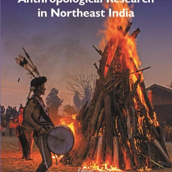 Dimensions of Anthropological Research in Northeast India - Gyan Books - Distacart