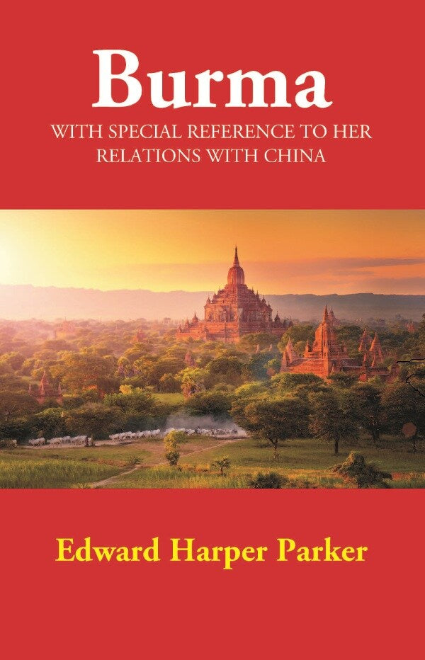 Burma: With Special Reference to Her Relations with China - Gyan Books - Distacart