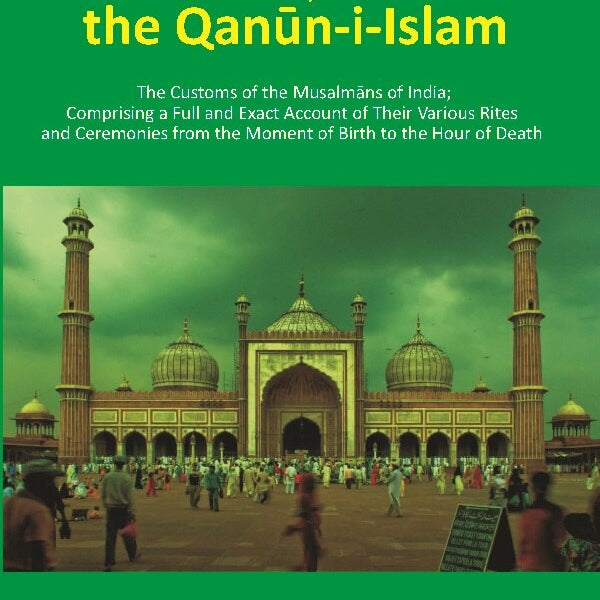 Islam In India; Or, The Qānūn-I-Islām: The Customs Of The Musalmāns Of India; Comprising A Full And Exact - Gyan Books - Distacart