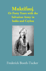 Thumbnail for Muktifauj: Or Forty Years with the Salvation Army in India and Ceylon - Gyan Books - Distacart