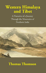 Thumbnail for Western Himalaya and Tibet: A Narrative of a Journey Through the Mountains of Northern India - Gyan Books - Distacart