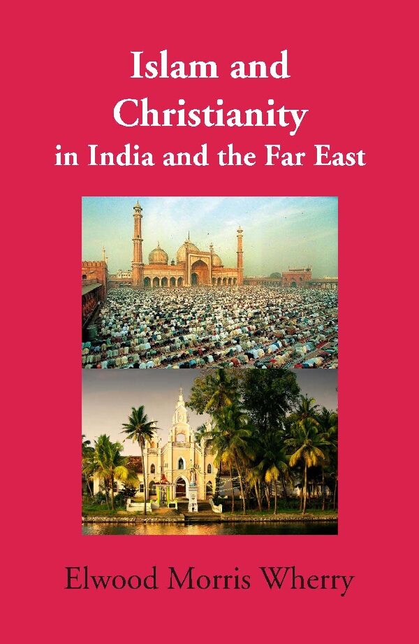 Islam and Christianity in India and the Far East - Gyan Books - Distacart