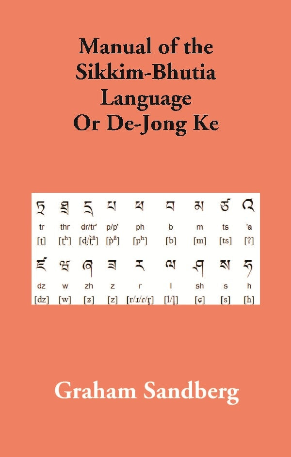 Manual of the Sikkim-Bhutia Language Or De-Jong Ke - Gyan Books - Distacart
