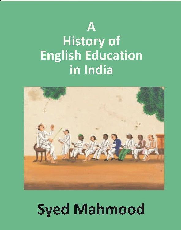 A History of English Education in India - Gyan Books - Distacart