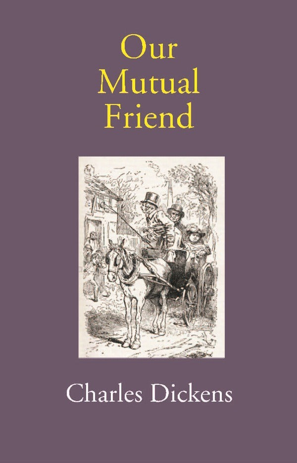 Our Mutual Friend - Gyan Books - Distacart